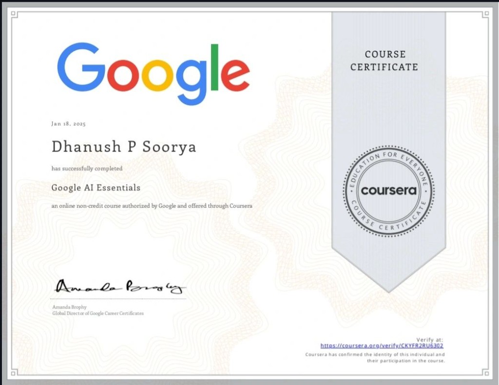 Coursera certificate: Dhanush P Soorya completed Google AI Essentials on January 18, 2025.